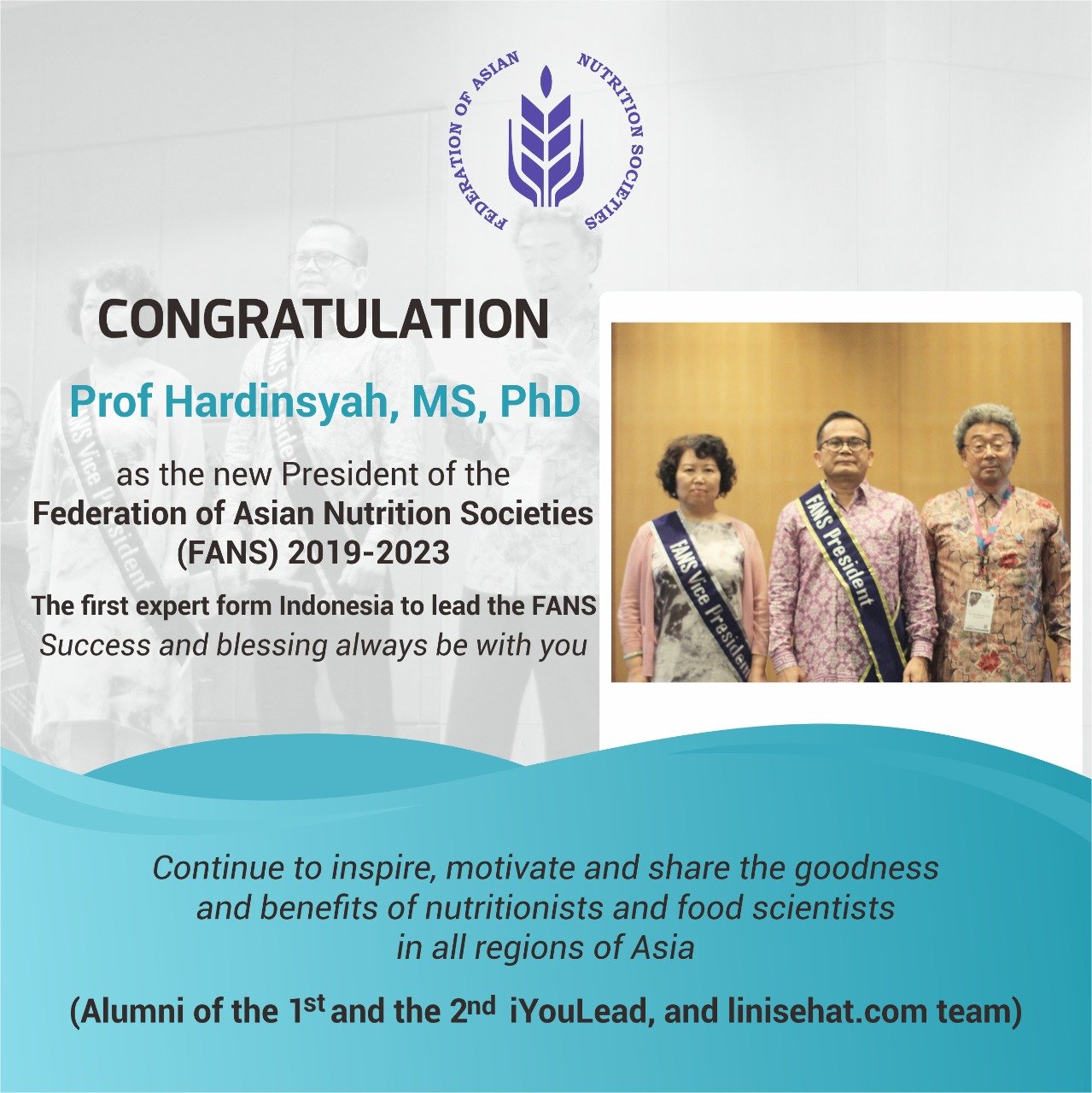 President of Federation of Asian Nutrition Societies (FANS) periode 2019-2023
